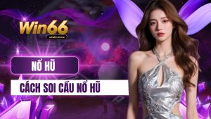 cách soi cầu nổ hũ